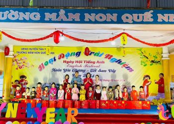 ” Ngày hội Tiếng Anh: “Xuân yêu thương- Tết sum vầy” của các con học sinh trường Mầm non Quế Nham, Tân Yên, Bắc Giang